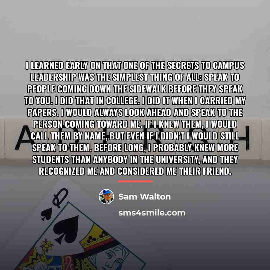 “I learned early on that one of the secrets to…” quote by Sam Walton