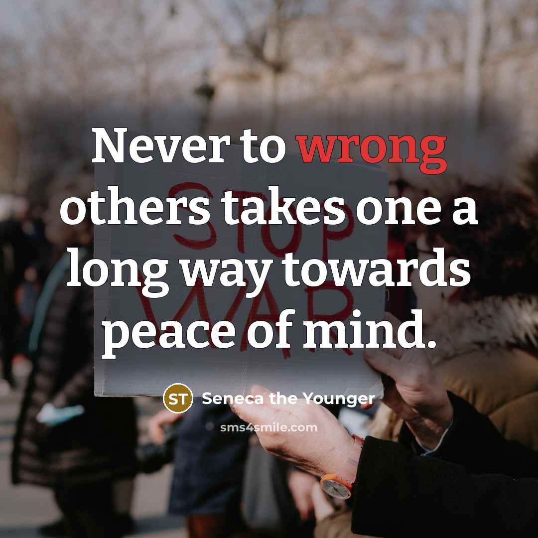 “Never to wrong others takes one a long way towards…” quote by Seneca the Younger
