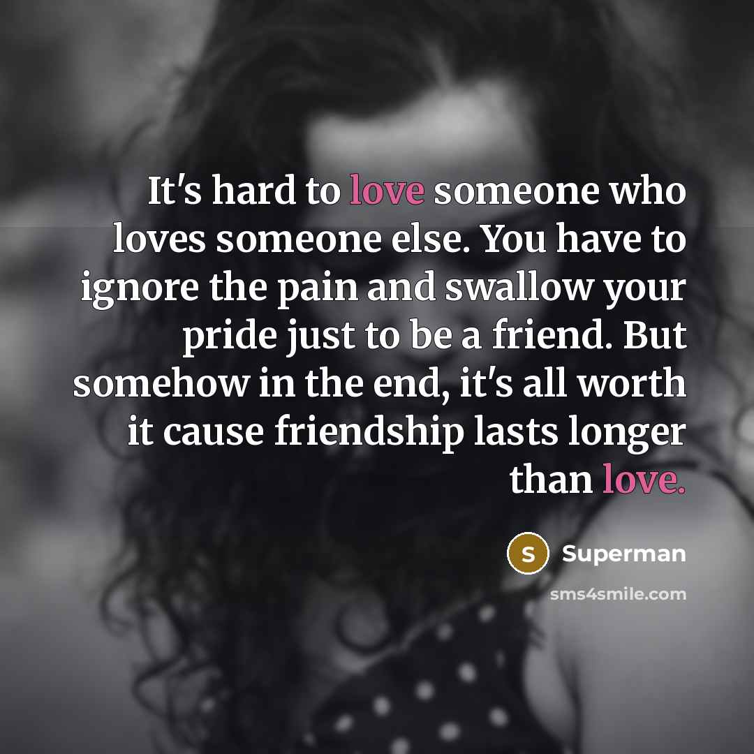 “It's hard to love someone who loves someone else. You…” quote by Superman