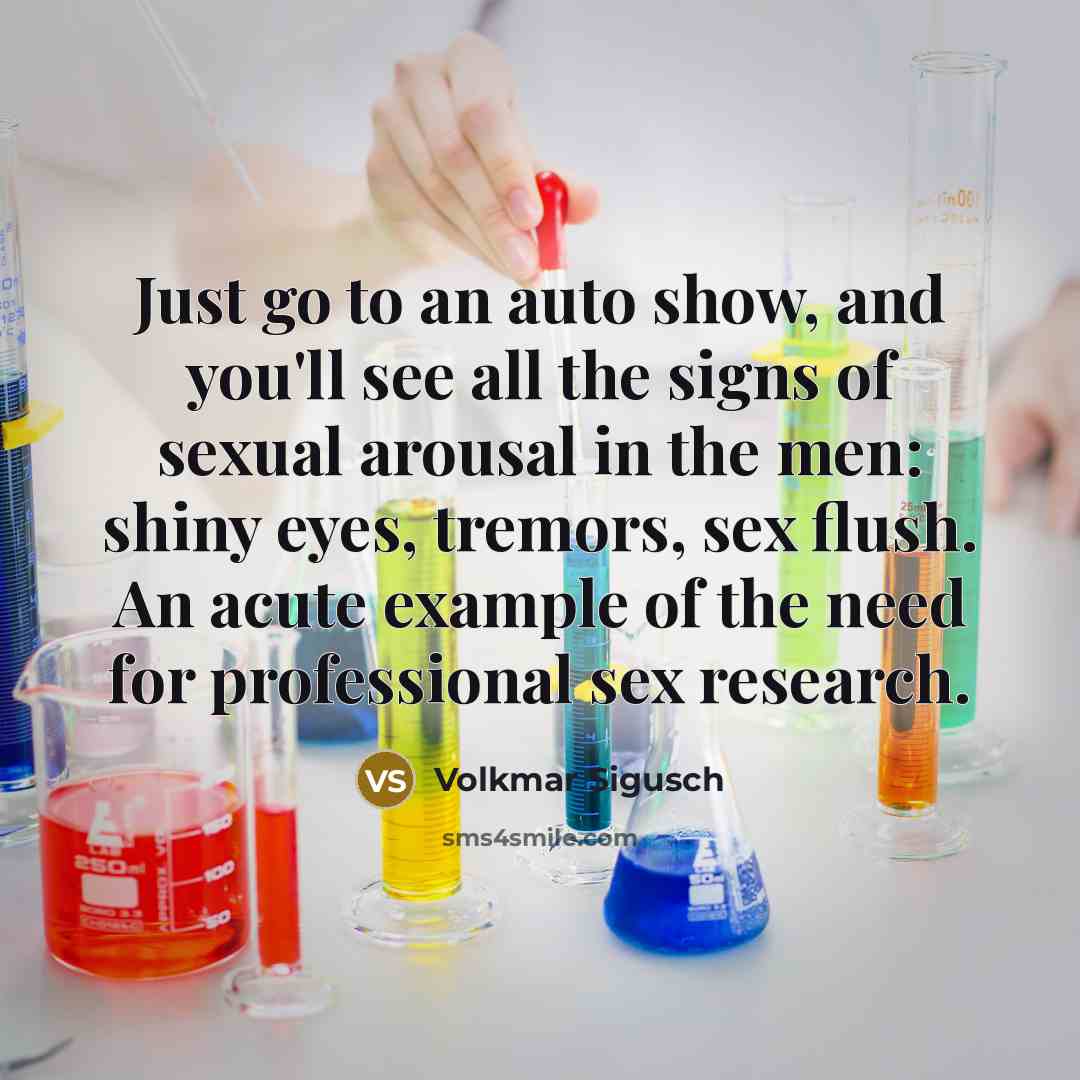 “Just go to an auto show, and you'll see all…” quote by Volkmar Sigusch