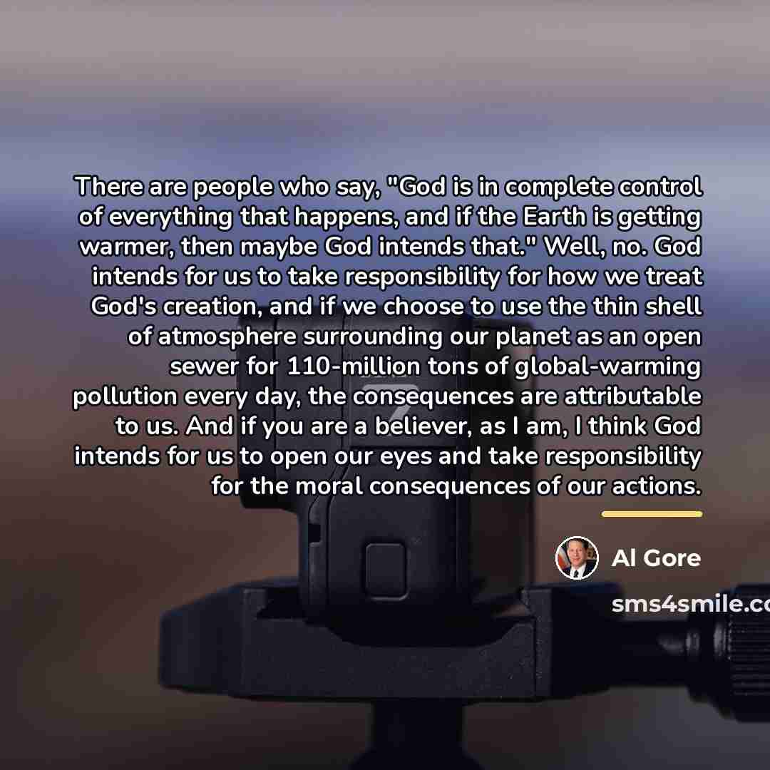“There are people who say, "God is in complete control…” quote by Al Gore