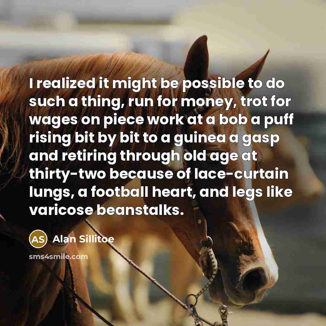 “I realized it might be possible to do such a…” quote by Alan Sillitoe