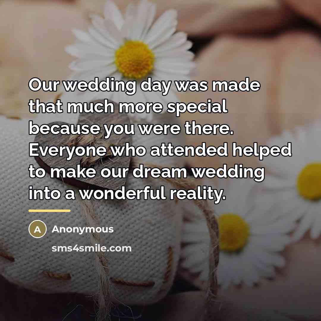 “Our wedding day was made that much more special because…” quote by Anonymous