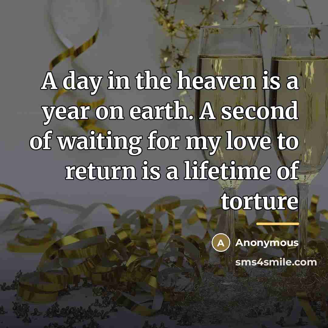 “A day in the heaven is a year on earth.…” quote by Anonymous
