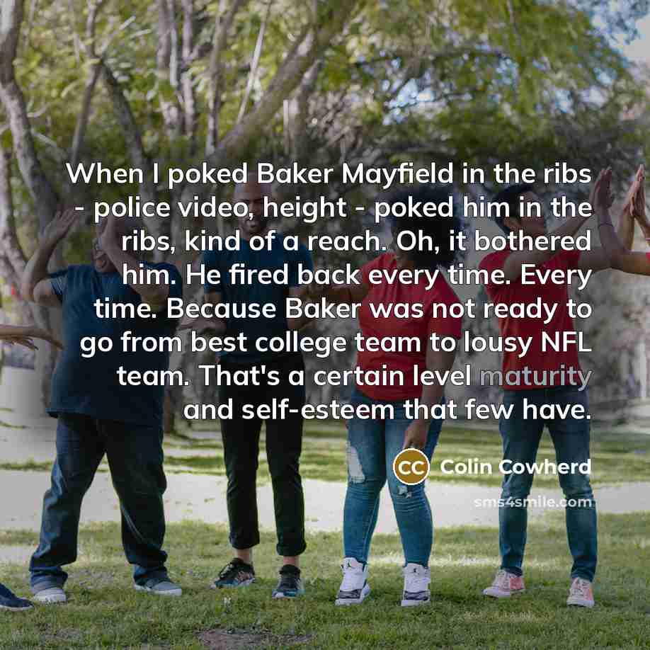“When I poked Baker Mayfield in the ribs - police…” quote by Colin Cowherd