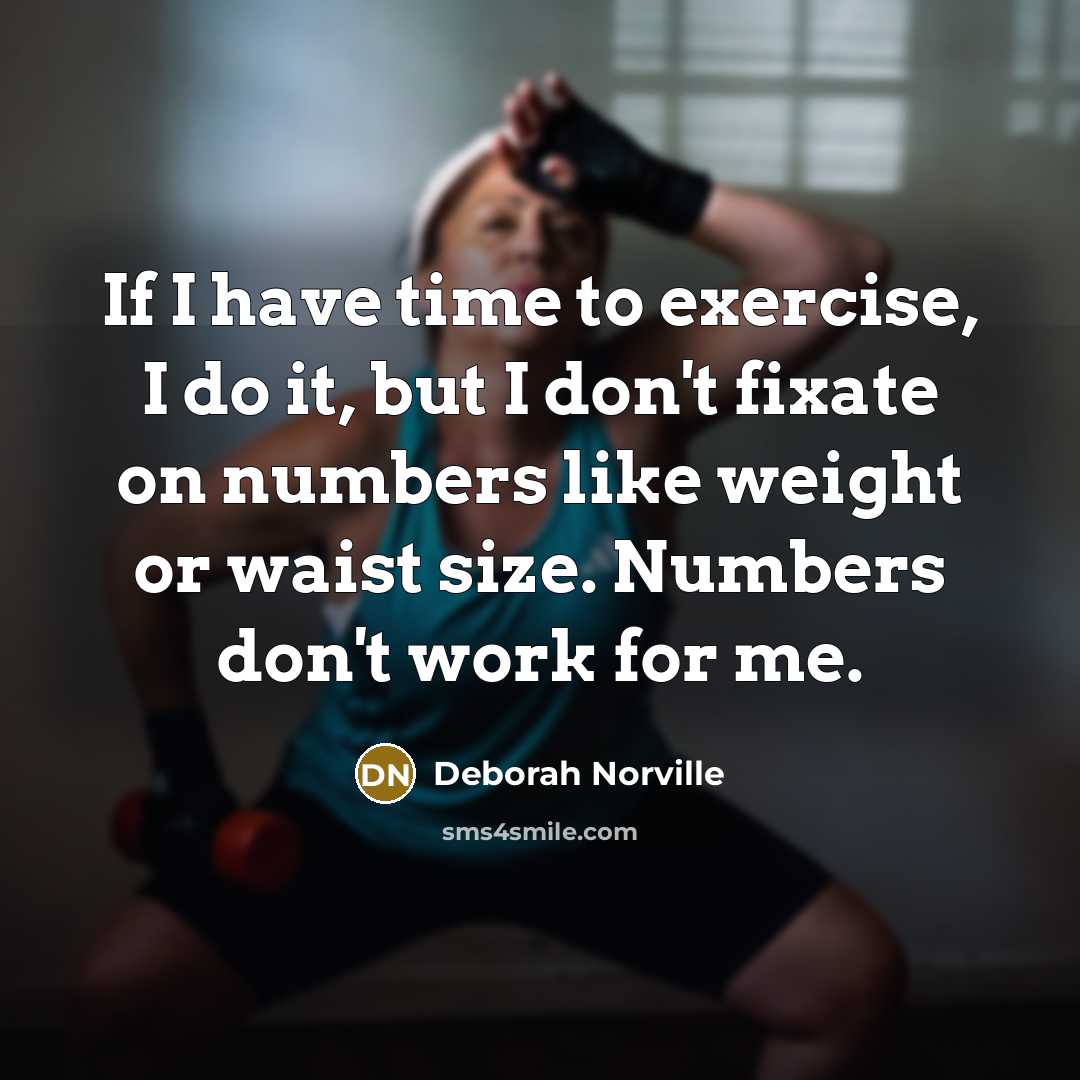 “If I have time to exercise, I do it, but…” quote by Deborah Norville