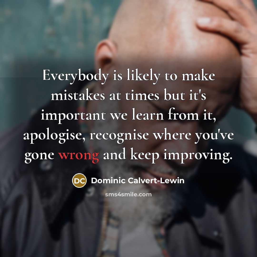 “Everybody is likely to make mistakes at times but it's…” quote by Dominic Calvert-Lewin