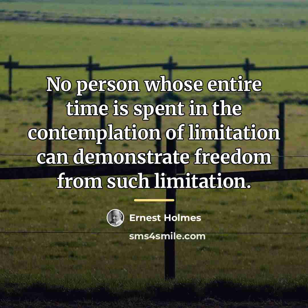 “No person whose entire time is spent in the contemplation…” quote by Ernest Holmes