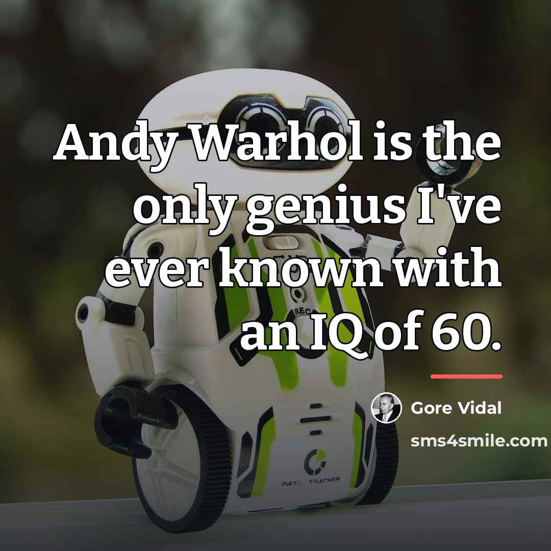 “Andy Warhol is the only genius I've ever known with…” quote by Gore Vidal