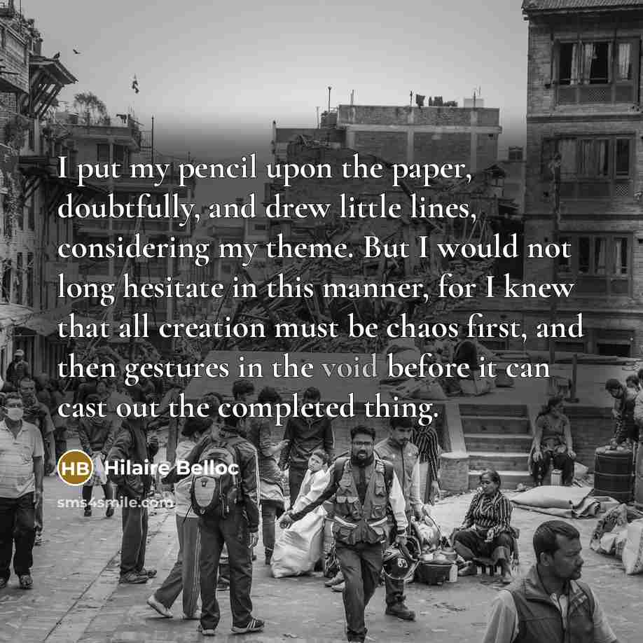 “I put my pencil upon the paper, doubtfully, and drew…” quote by Hilaire Belloc