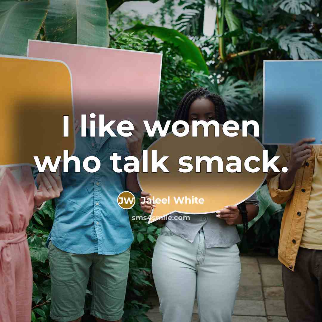 “I like women who talk smack.…” quote by Jaleel White