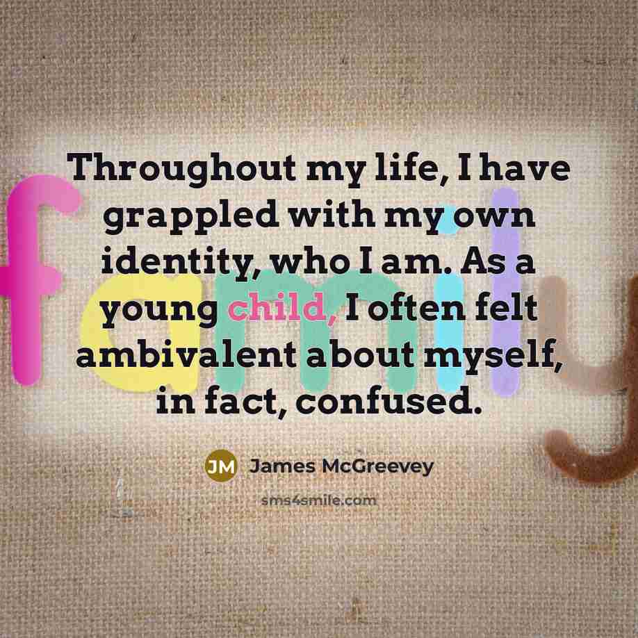 “Throughout my life, I have grappled with my own identity,…” quote by James McGreevey