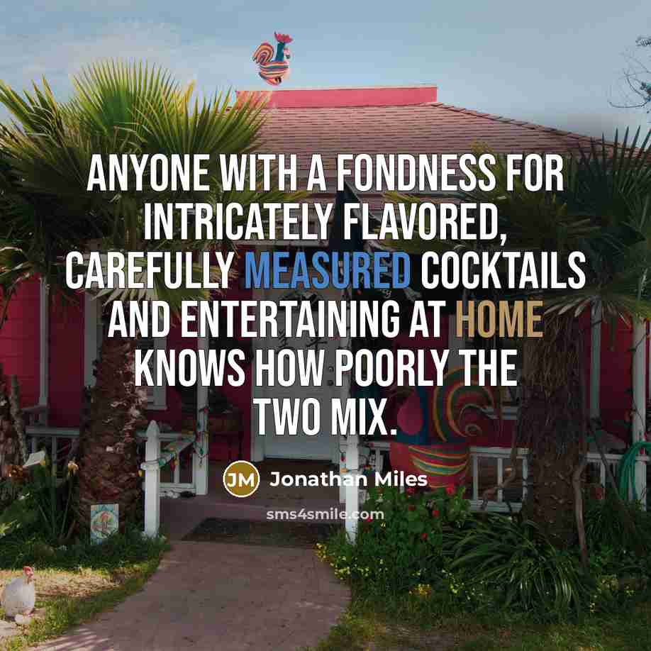 “Anyone with a fondness for intricately flavored, carefully measured cocktails…” quote by Jonathan Miles