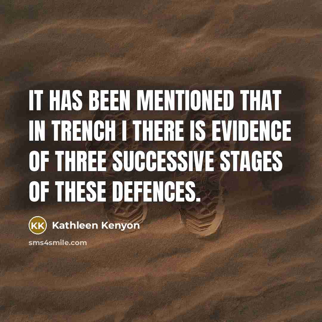 “It has been mentioned that in Trench I there is…” quote by Kathleen Kenyon