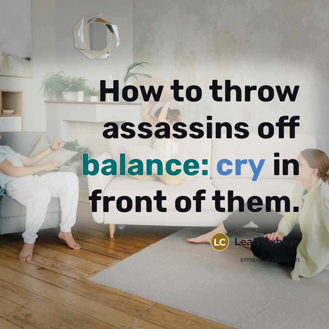 “How to throw assassins off balance: cry in front of…” quote by Leah Cypess