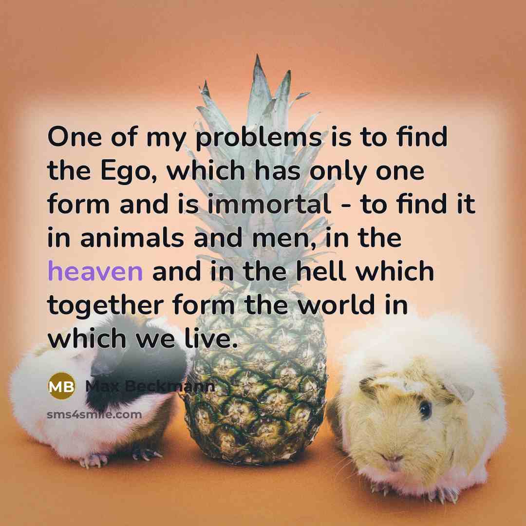 “One of my problems is to find the Ego, which…” quote by Max Beckmann