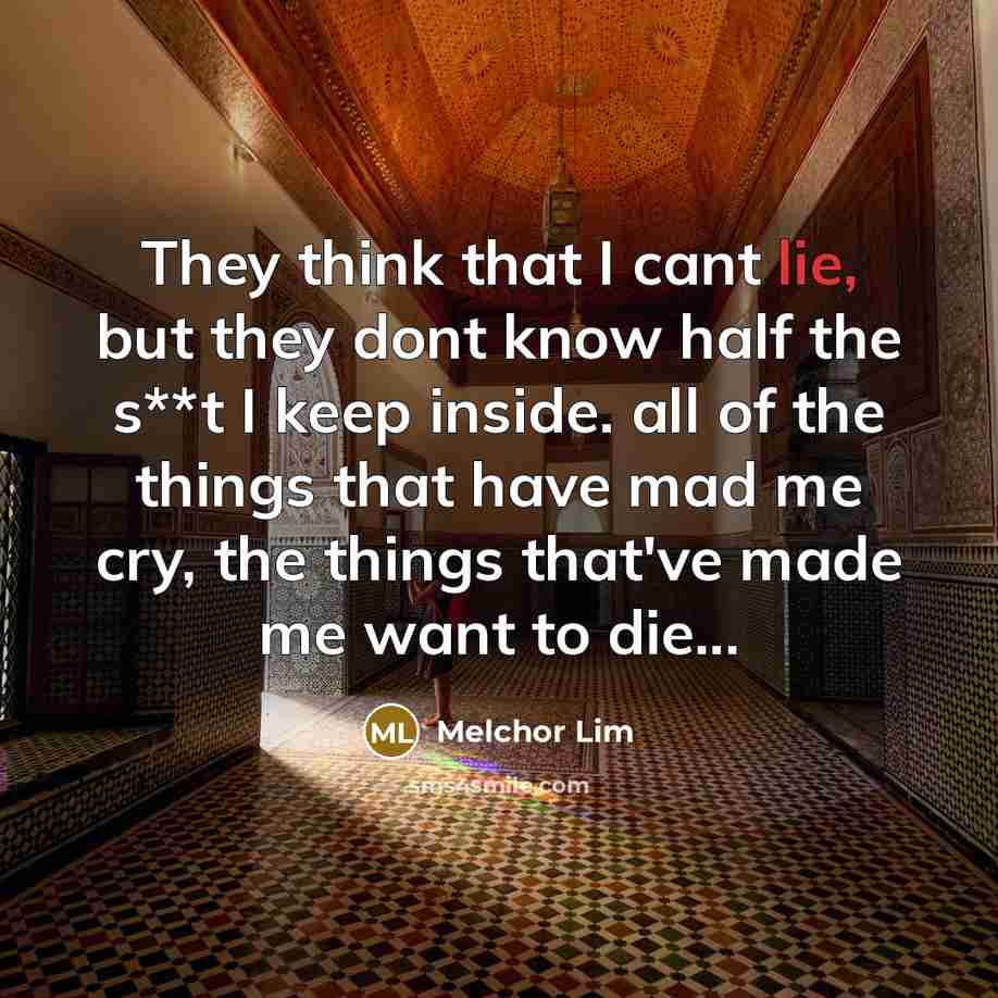 “They think that I cant lie, but they dont know…” quote by Melchor Lim
