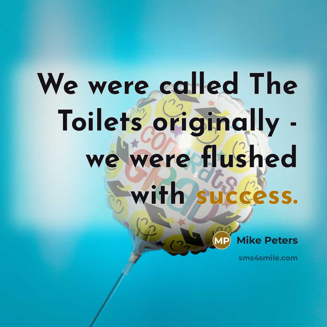 “We were called The Toilets originally - we were flushed…” quote by Mike Peters