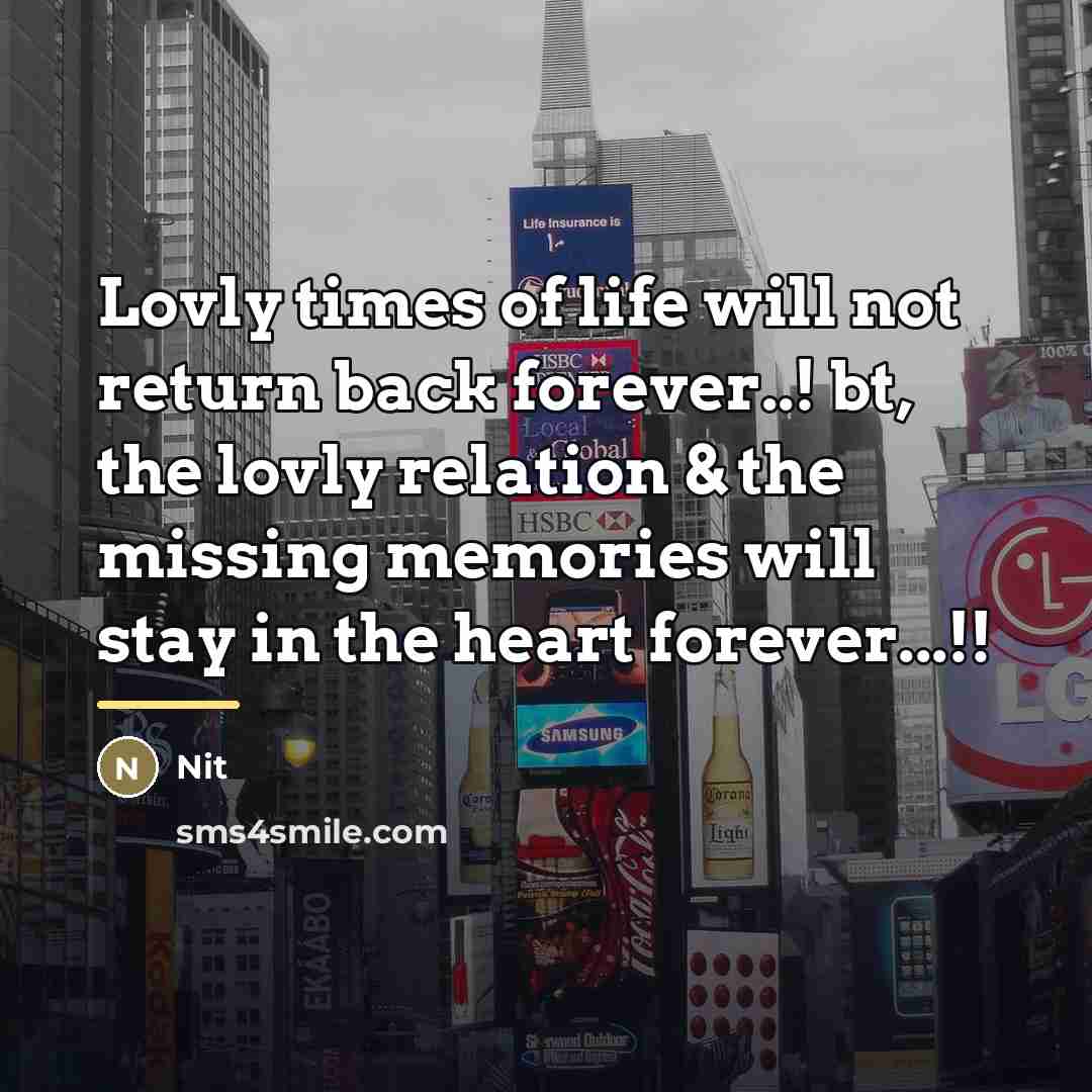 “Lovly times of life will not return back forever..! bt,…” quote by Nit
