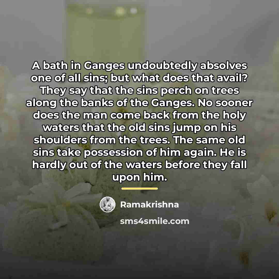 “A bath in Ganges undoubtedly absolves one of all sins;…” quote by Ramakrishna