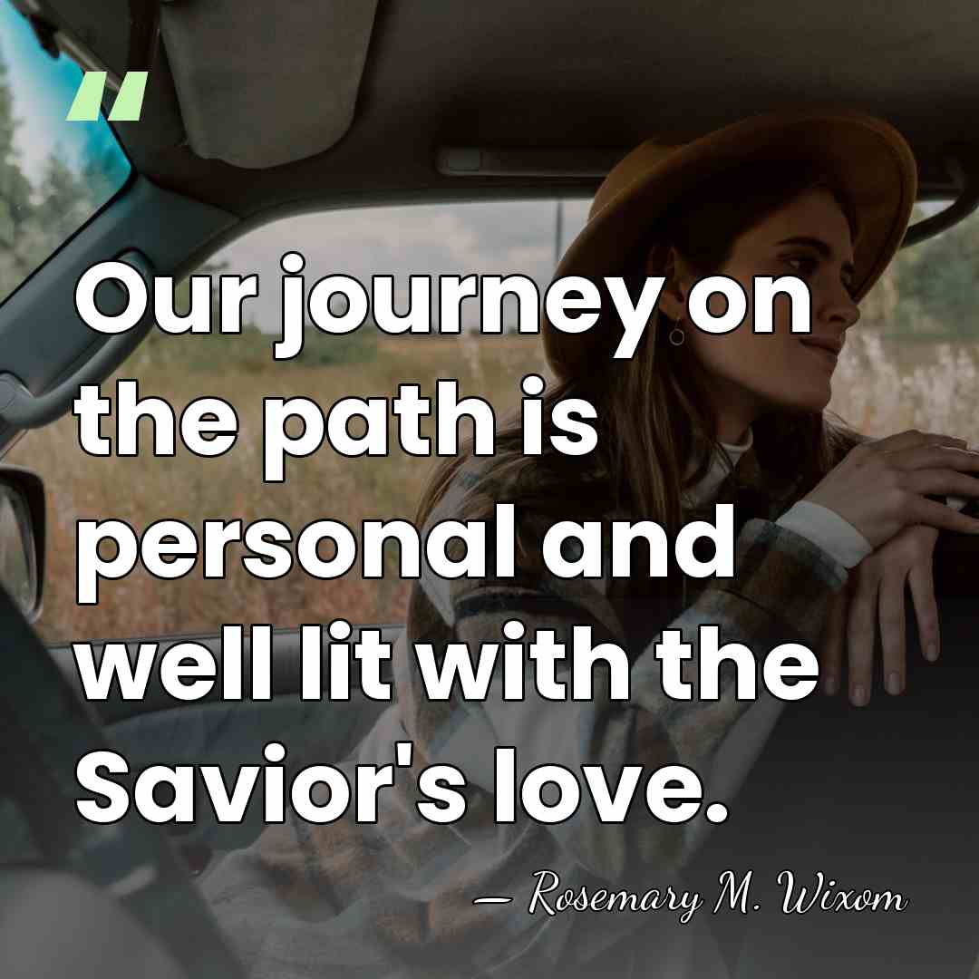Our journey on the path is personal and well lit with the&hellip; - Rosemary M. Wixom