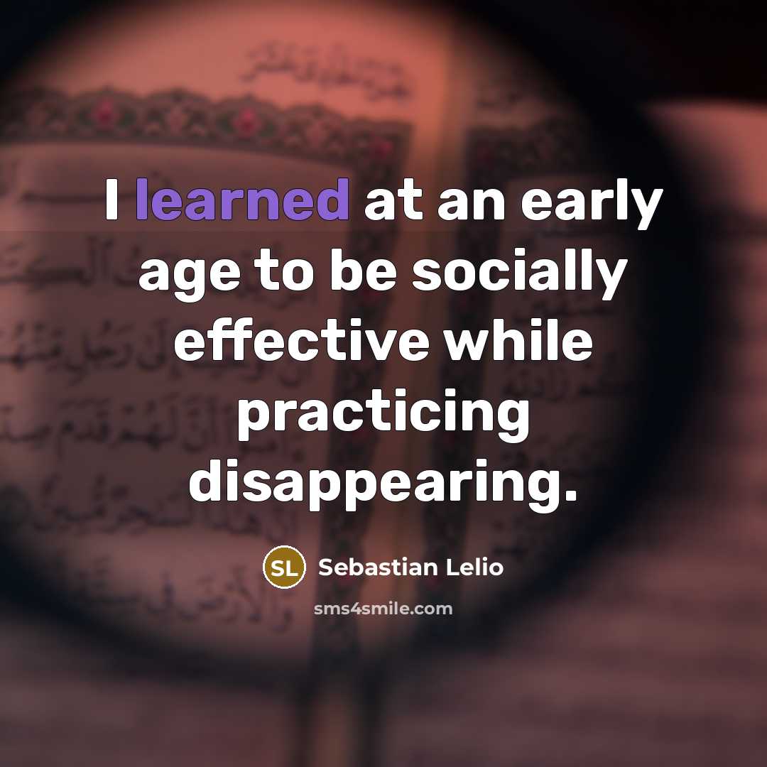 “I learned at an early age to be socially effective…” quote by Sebastian Lelio