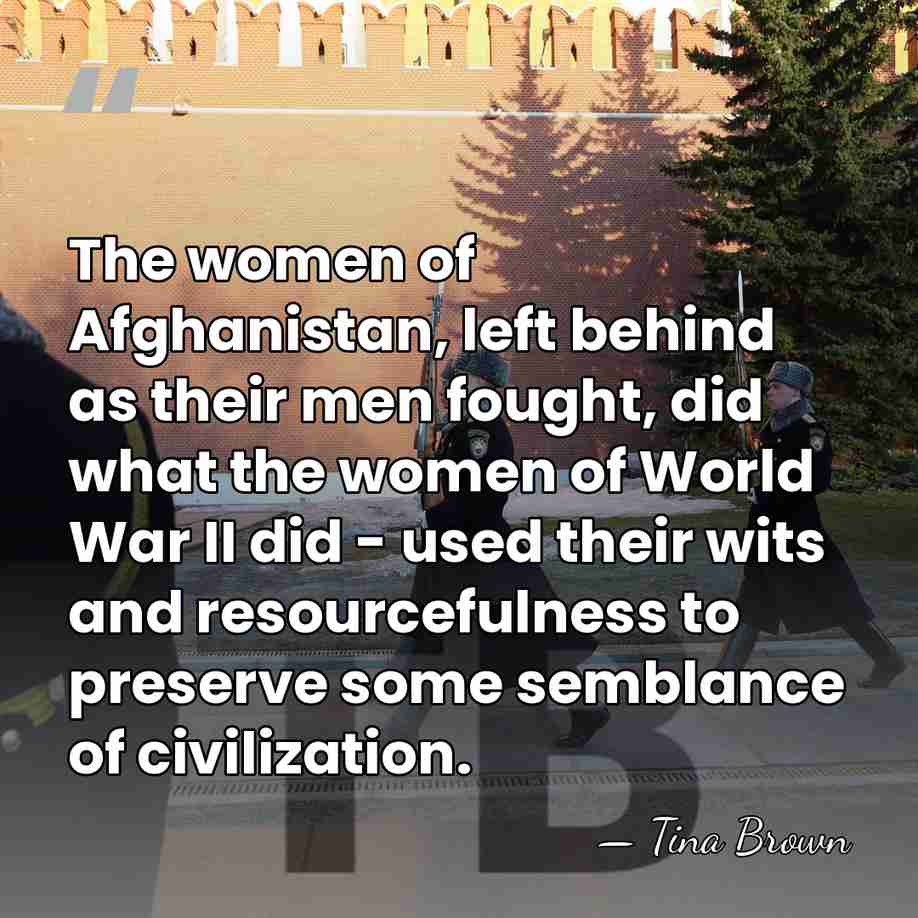 The women of Afghanistan, left behind as their men fought, did what&hellip; - Tina Brown