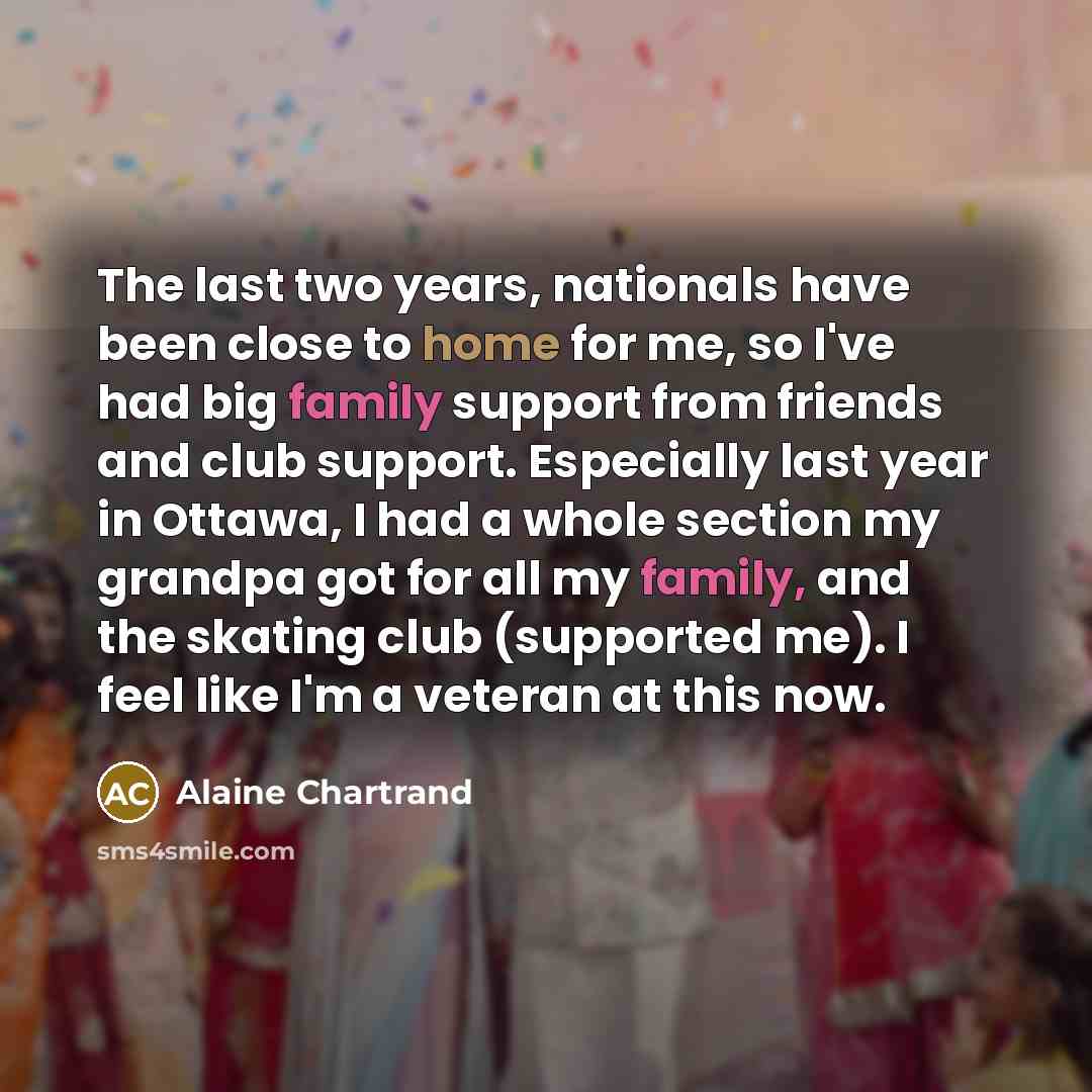 “The last two years, nationals have been close to home…” quote by Alaine Chartrand