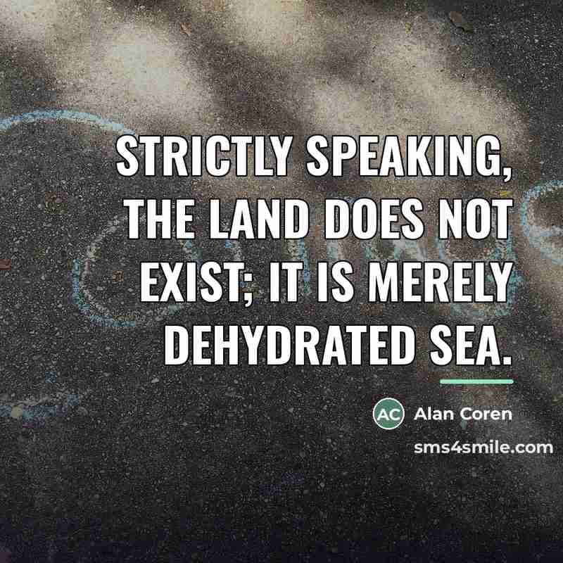 “Strictly speaking, the land does not exist; it is merely…” quote by Alan Coren