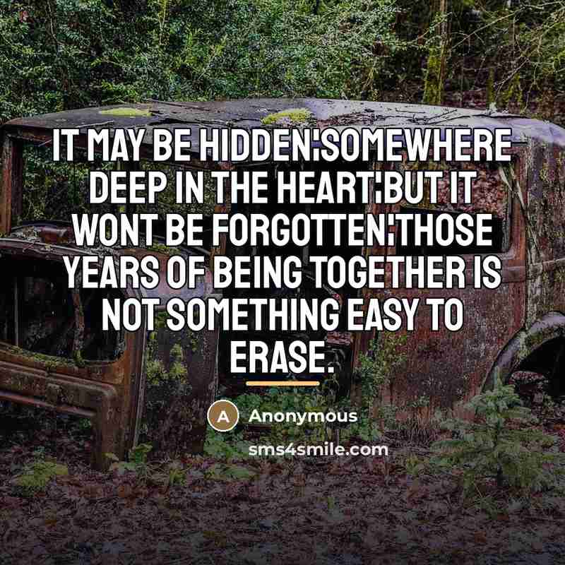 “It may be hidden¦somewhere deep in the heart¦but it wont…” quote by Anonymous