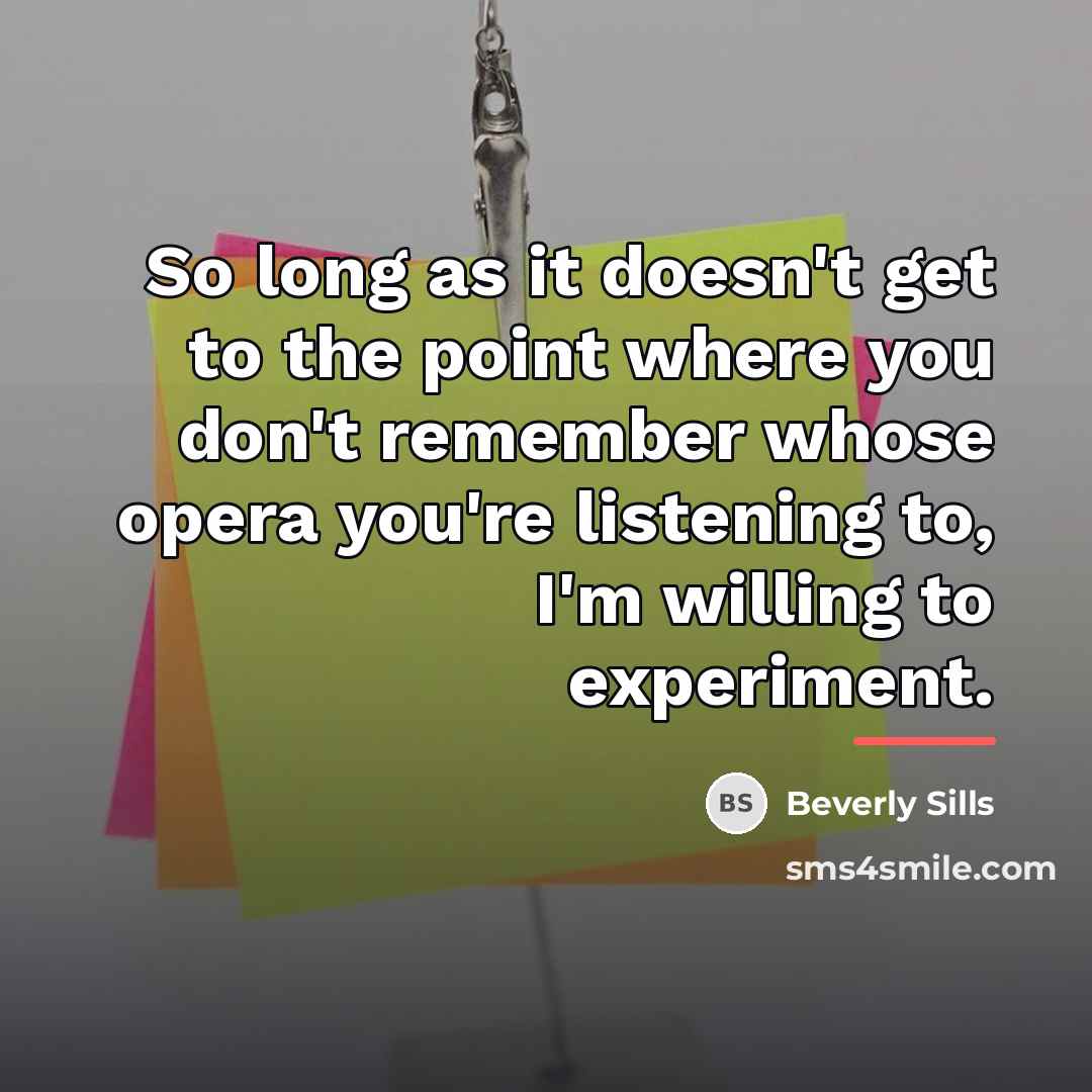 “So long as it doesn't get to the point where…” quote by Beverly Sills