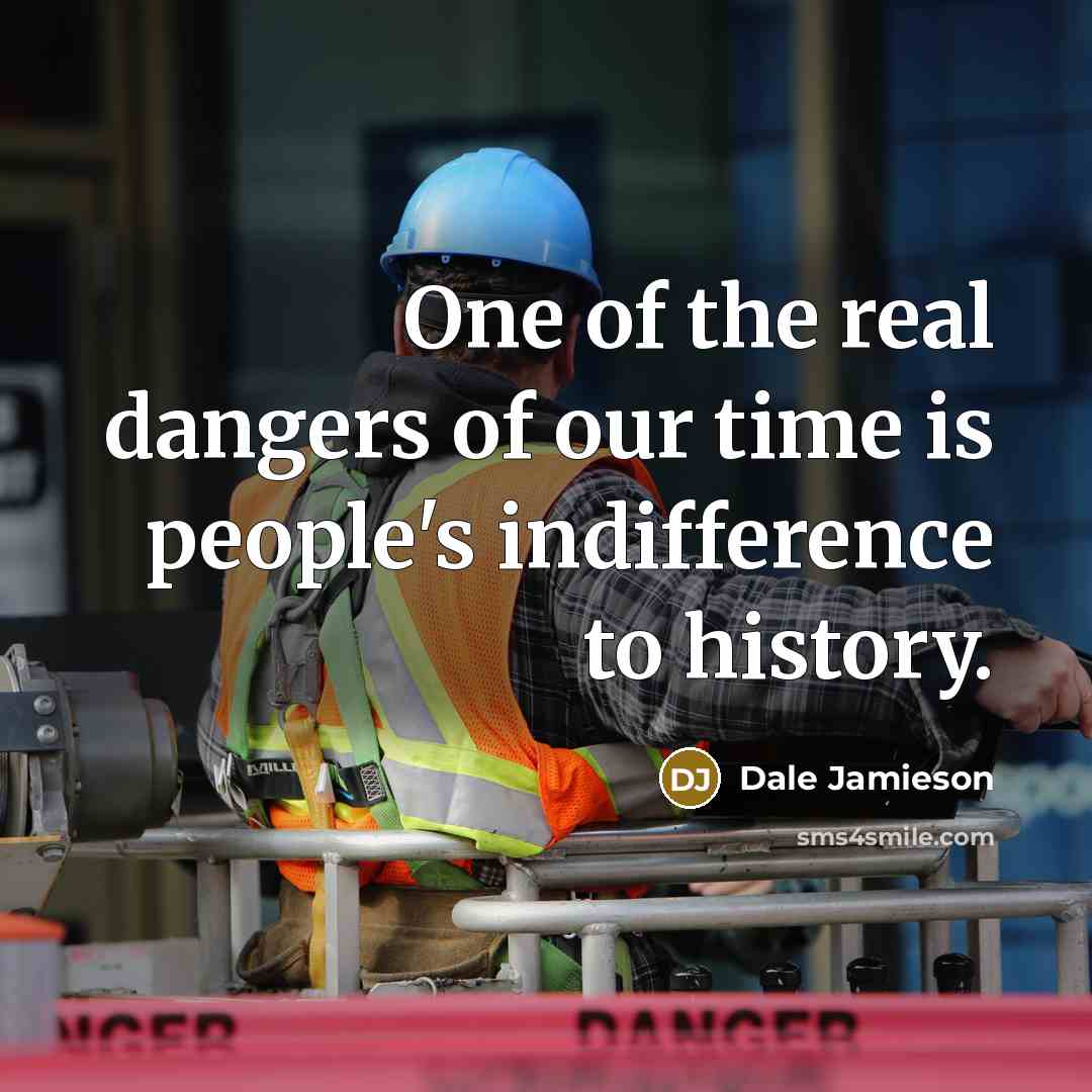 “One of the real dangers of our time is people's…” quote by Dale Jamieson