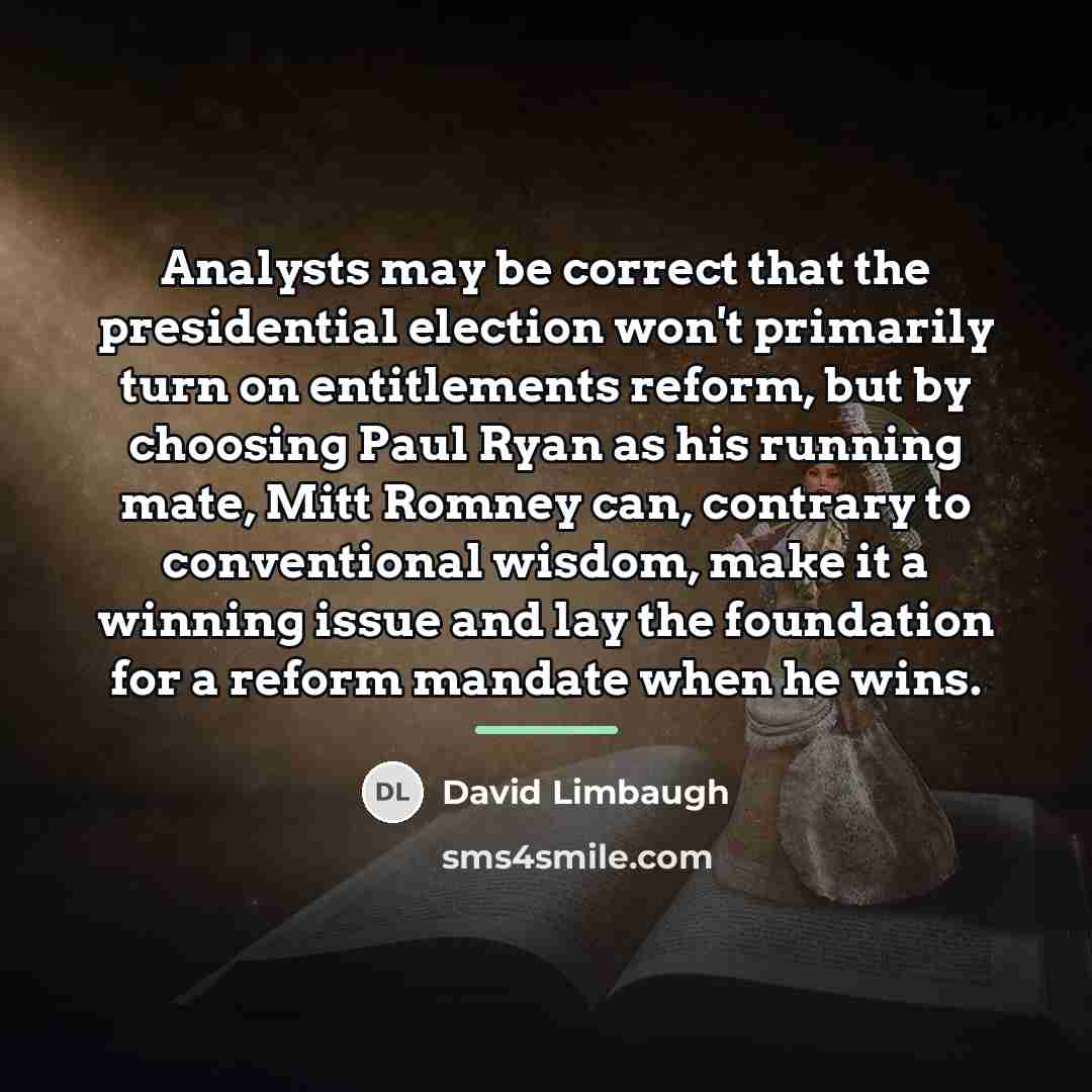 “Analysts may be correct that the presidential election won't primarily…” quote by David Limbaugh