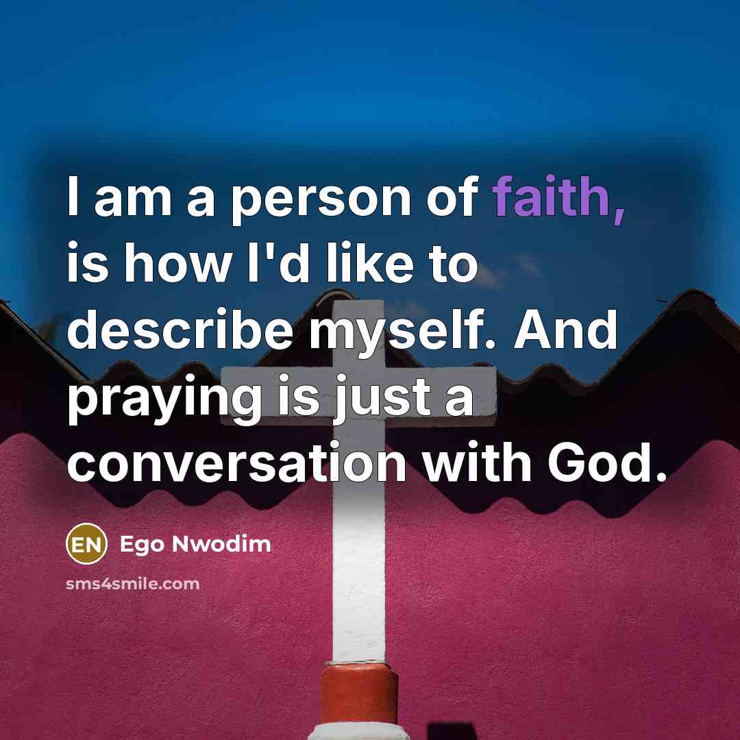“I am a person of faith, is how I'd like…” quote by Ego Nwodim