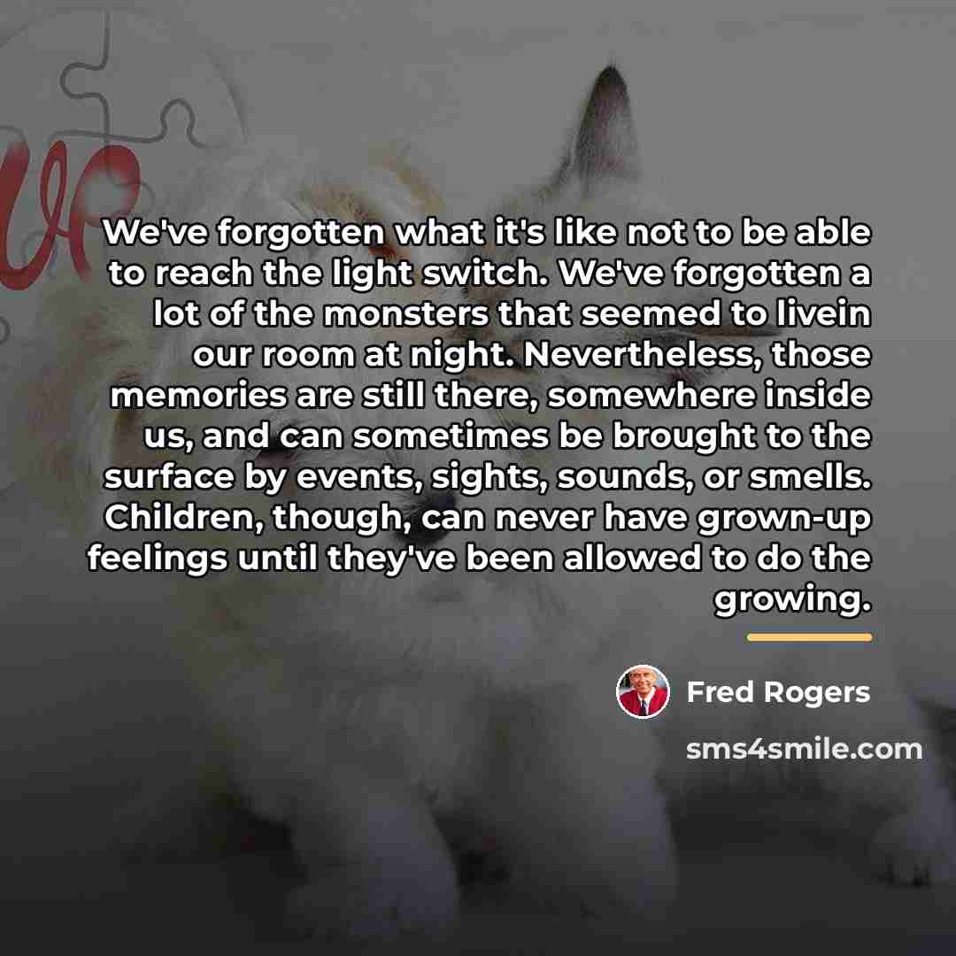 “We've forgotten what it's like not to be able to…” quote by Fred Rogers