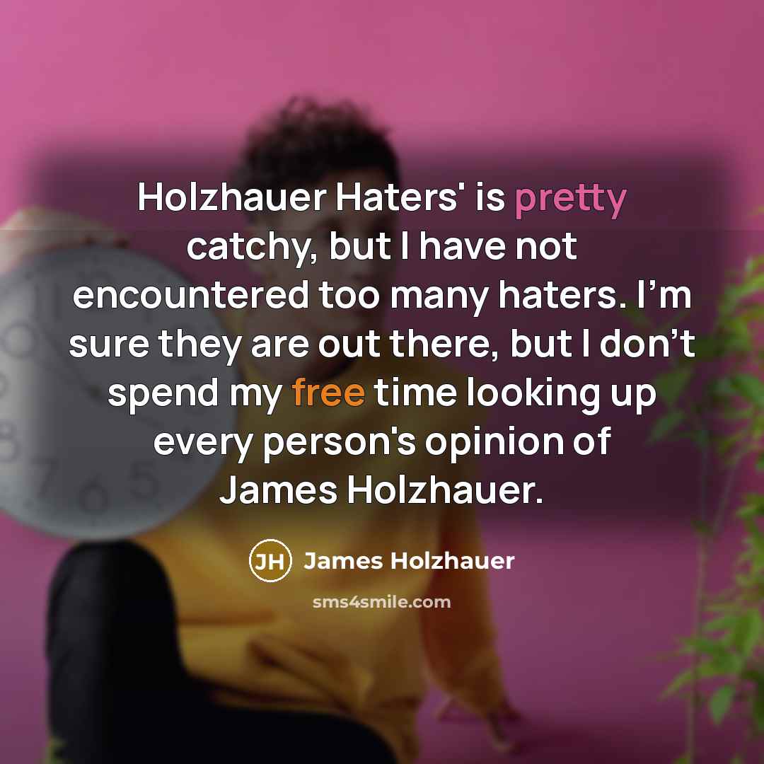 “Holzhauer Haters' is pretty catchy, but I have not encountered…” quote by James Holzhauer