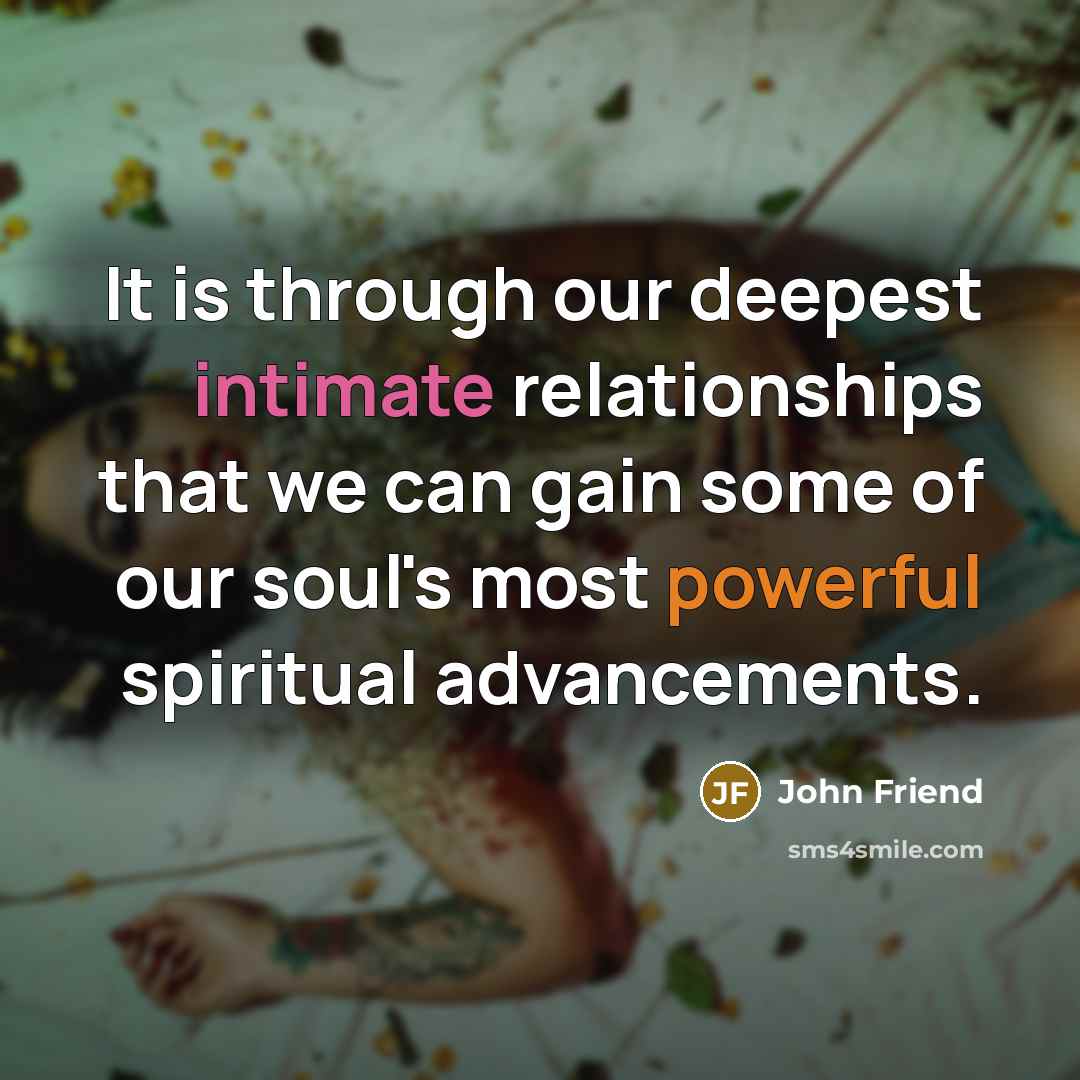 “It is through our deepest intimate relationships that we can…” quote by John Friend
