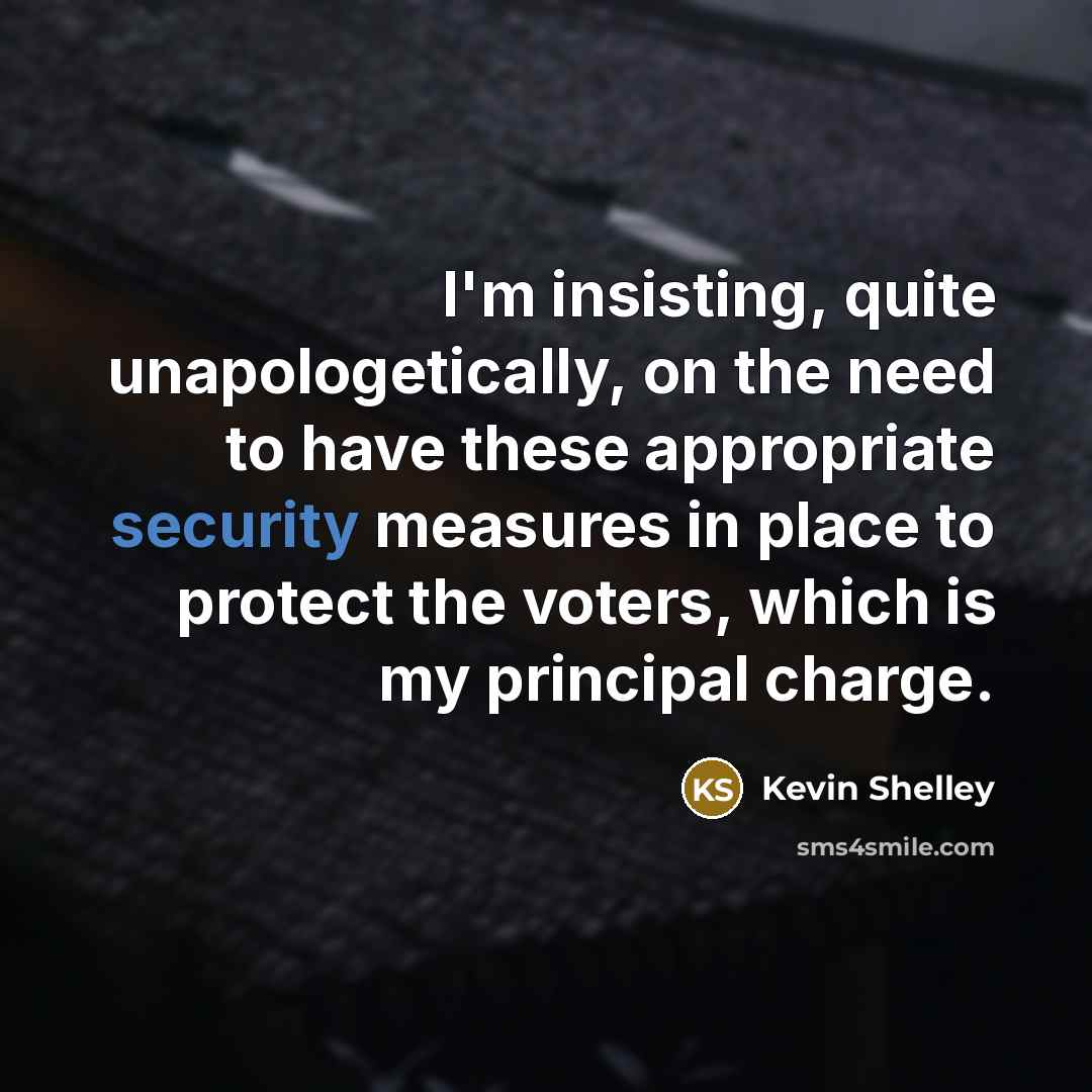 “I'm insisting, quite unapologetically, on the need to have these…” quote by Kevin Shelley