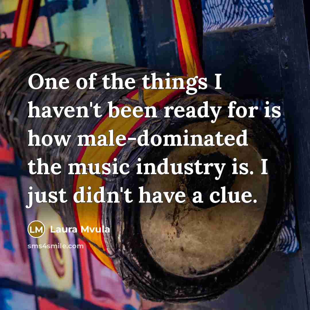 “One of the things I haven't been ready for is…” quote by Laura Mvula