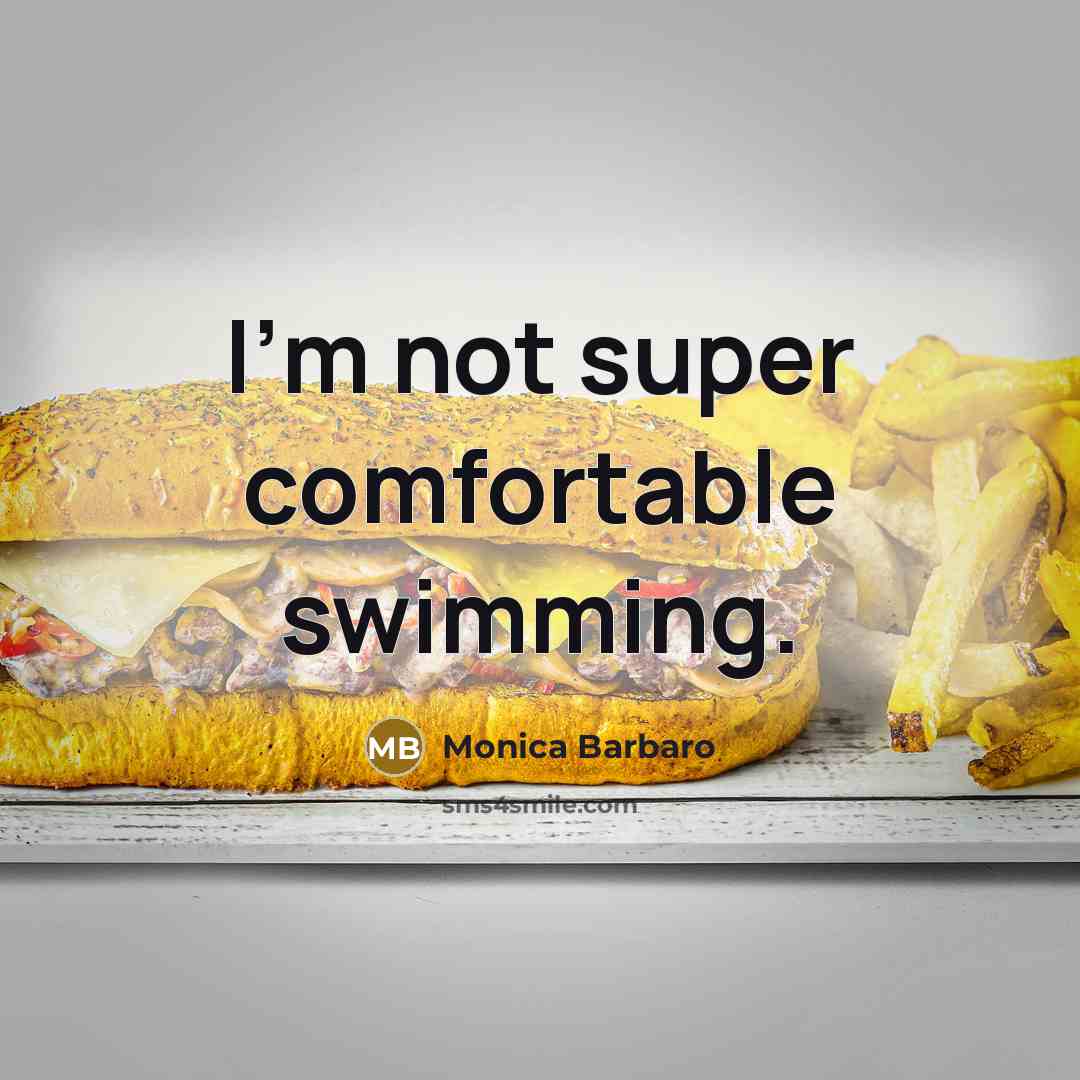 “I'm not super comfortable swimming.…” quote by Monica Barbaro