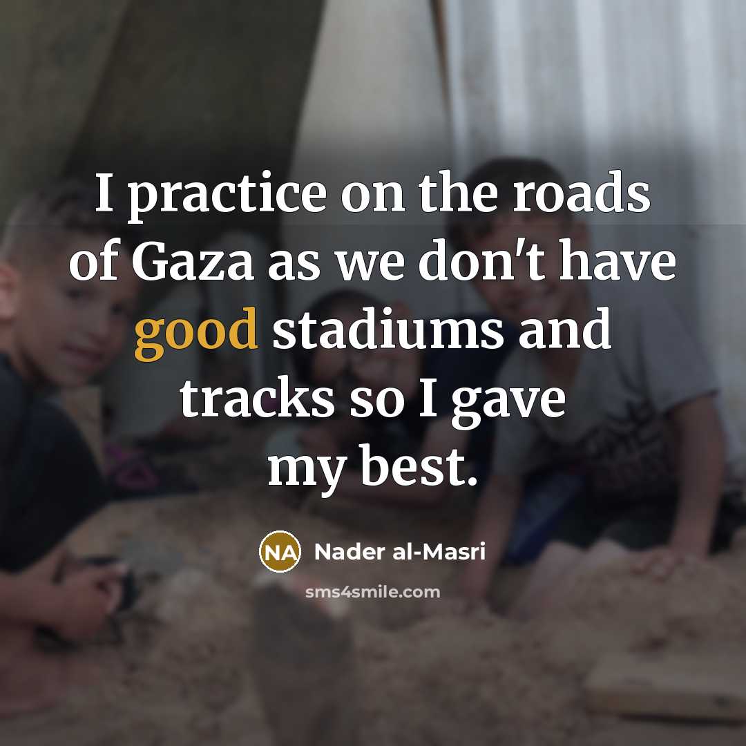“I practice on the roads of Gaza as we don't…” quote by Nader al-Masri