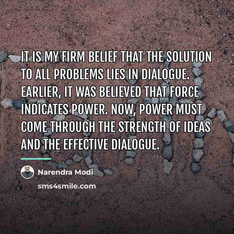 “It is my firm belief that the solution to all…” quote by Narendra Modi