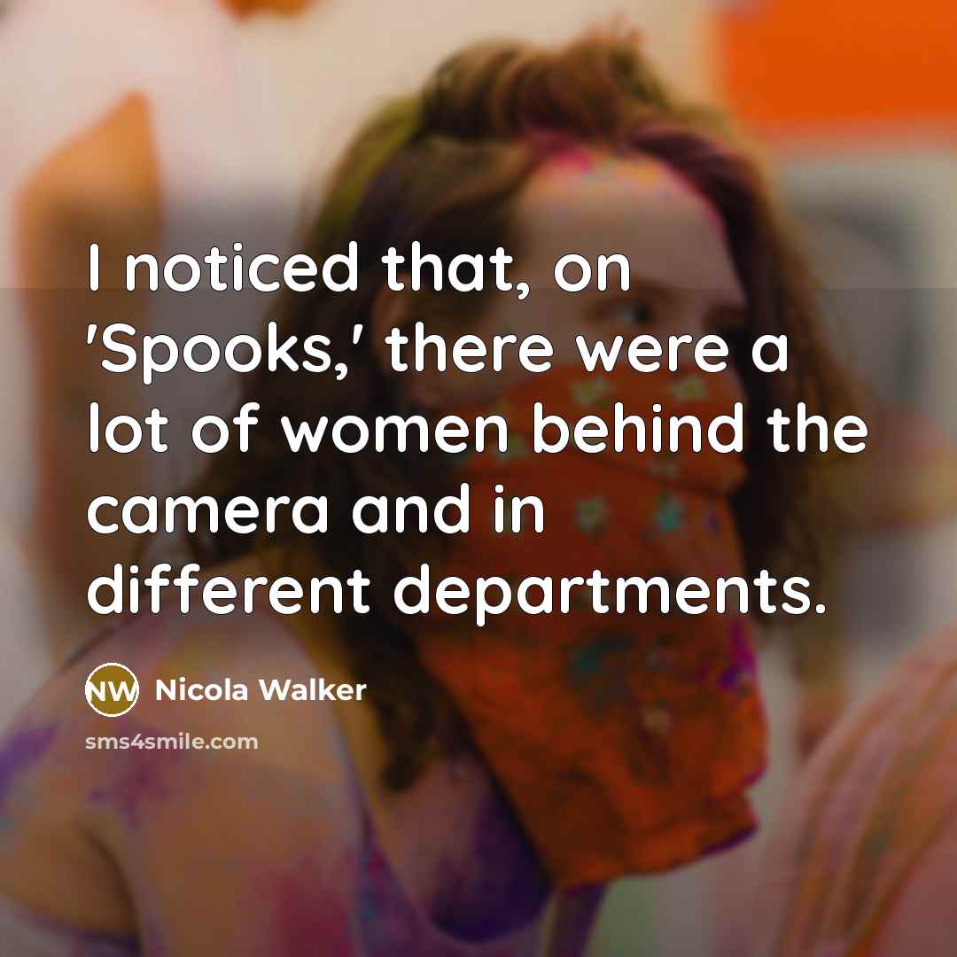 “I noticed that, on 'Spooks,' there were a lot of…” quote by Nicola Walker