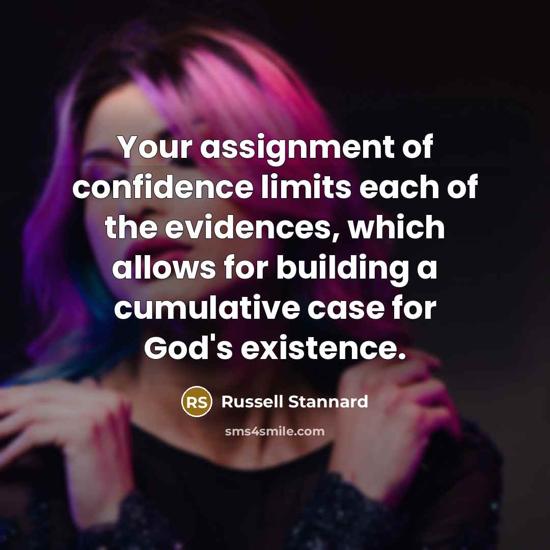 “Your assignment of confidence limits each of the evidences, which…” quote by Russell Stannard