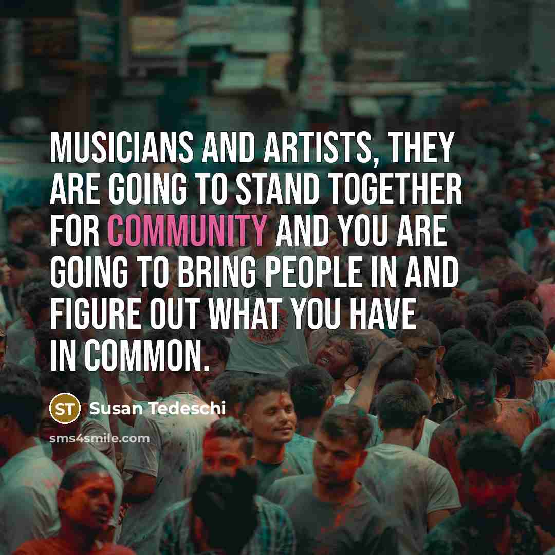 “Musicians and artists, they are going to stand together for…” quote by Susan Tedeschi