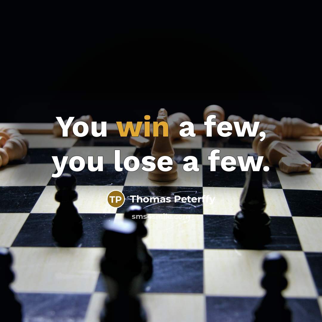 “You win a few, you lose a few.…” quote by Thomas Peterffy