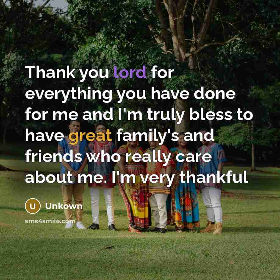 “Thank you lord for everything you have done for me…” quote by Unkown