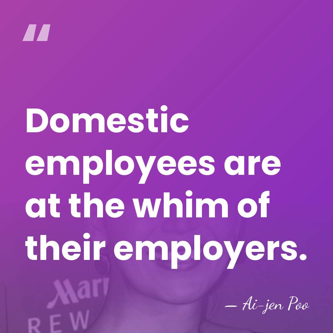 Domestic employees are at the whim of their employers. - Ai-jen Poo