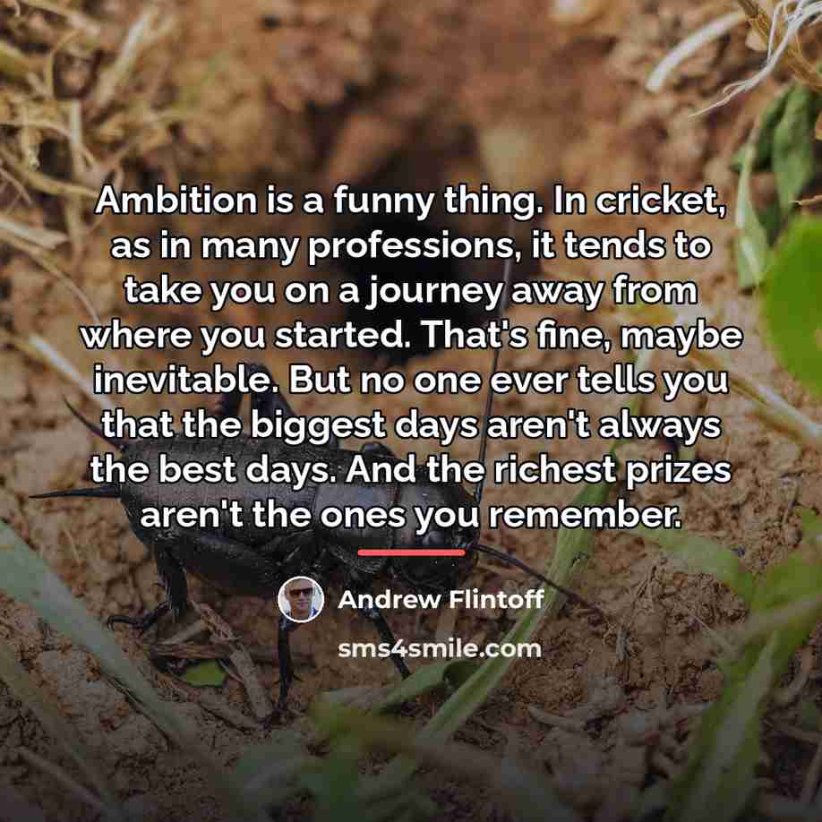 “Ambition is a funny thing. In cricket, as in many…” quote by Andrew Flintoff
