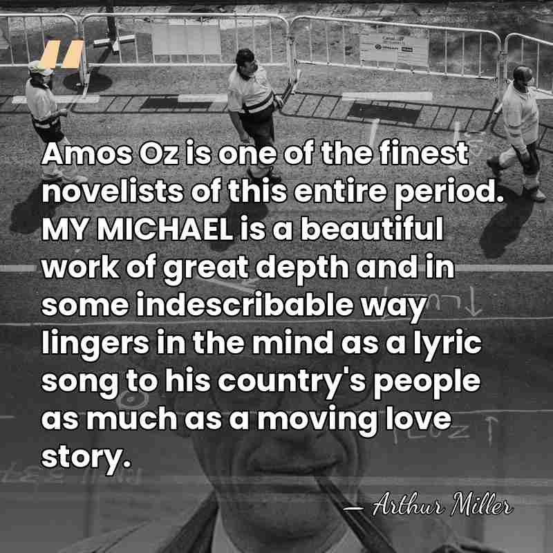 Amos Oz is one of the finest novelists of this entire period.&hellip; - Arthur Miller
